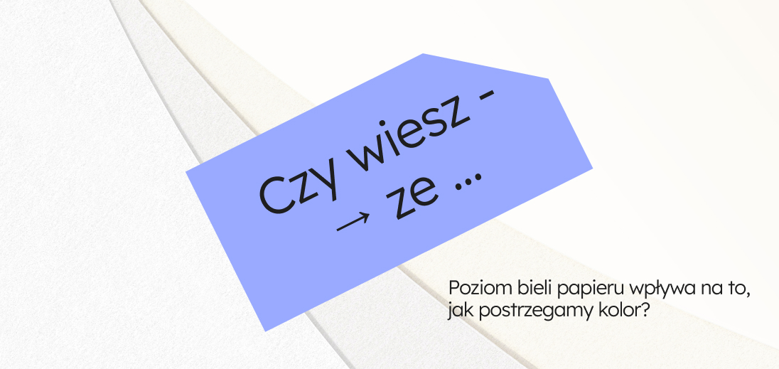 Biel papieru ma znaczenie
